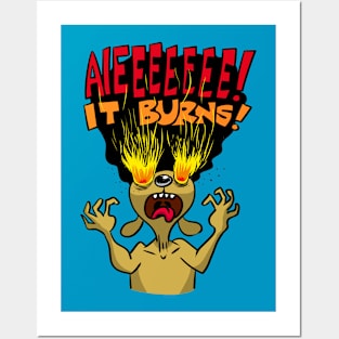 It Burns! Posters and Art